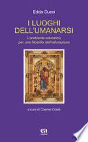 I luoghi dell'umanarsi. L'ambiente educativo per una filosofia dell'educazione