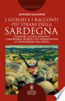 I luoghi e i racconti più strani della Sardegna