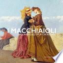 I Macchiaioli. Capolavori dell'Italia che risorge