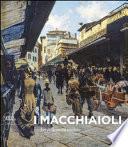 I Macchiaioli. Le collezioni svelate