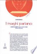 I maghi parlano. L'insegnamento dell'occultismo rosacruciano