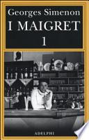 I Maigret: Pietr il Lettone-Il cavallante della «Providence»-Il defunto signor Gallet-L'impiccato di Saint-Pholien-Una testa in gioco