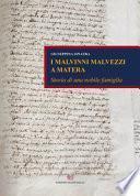 I Malvinni Malvezzi a Matera. Storia di una nobile famiglia