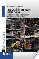 I manovali del marketing internazionale. Tecniche di temporary export management per le Pmi