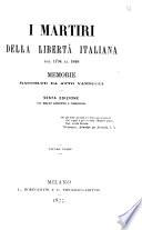 I martiri dela libertà italiana dal 1794 al 1848