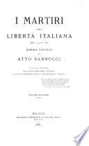 I martiri della libertà italiana dal 1794 al 1848