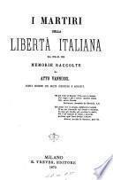 I martiri della liberta italiana, dal 1794 al 1848