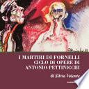 I martiri di fornelli. Ciclo di opere pittoriche di Antonio Pettinicchi