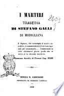I martiri tragedia di Stefano Galli di Modigliana