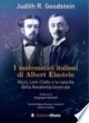 I matematici italiani di Albert Einstein. Ricci, Levi-Civita e la nascita della relatività generale