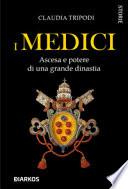 I Medici. Ascesa e potere di una grande dinastia