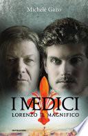 I Medici - Lorenzo Il Magnifico