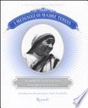 I messaggi di Madre Teresa. Le parole di carità e amore della missionaria di Calcutta