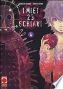 I miei 23 schiavi