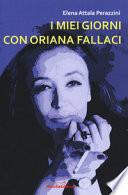 I miei giorni con Oriana Fallaci