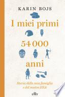 I miei primi 54.000 anni