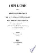 I miei ricordi, ossia corrispondenze particolari dall' adolescenza fino alla vecchiaia