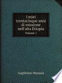 I miei trentacinque anni di missione nell'alta Etiopia