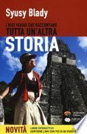 I miei viaggi che raccontano tutta un'altra storia