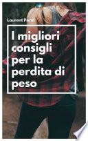 I migliori consigli per la perdita di peso