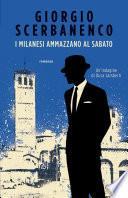 I milanesi ammazzano al sabato