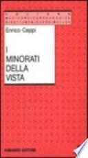 I minorati della vista. Storia e metodi delle scuole speciali