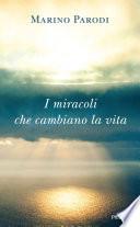 I miracoli che cambiano la vita