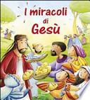 I miracoli di Gesù