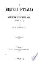 I misteri d'Italia, o gli ultimi suoi sedici anni (1849-1864)