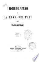 I misteri del Vaticano, o La Roma dei Papi per Franco Mistrali