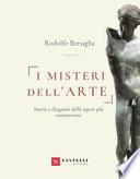 I misteri dell'arte. Storia e diagnosi delle opere più controverse