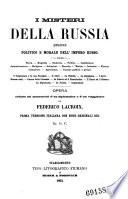 I misteri della Russia quadro politico e morale dell'impero Russo