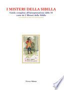 I misteri della Sibilla. Guida completa all'interpretazione delle 54 carte de I Misteri della Sibilla con metodi di stesa ed esercizi pratici