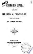 I misteri di Londra romanzo di sir F. Trolopp