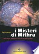 I misteri di Mithra. Cosmologia e salvezza nel mondo antico