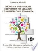 I modelli di integrazione cooperativa tra localismi e globalizzazione economica