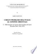 I molti problemi dell'Italia al confine orientale