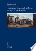 I monasteri femminili a Roma tra XVI e XVII secolo
