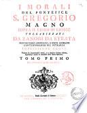 I morali del pontefice s. Gregorio Magno sopra il libro di Giobbe volgarizzati da Zanobi da Strata ..
