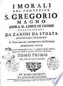 I morali del pontefice S. Gregorio Magno sopra il libro di Giobbe volgarizzati da Zanobi da Strata protonotario apostolico ..