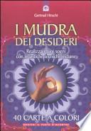 I mudra dei desideri. Con 40 carte
