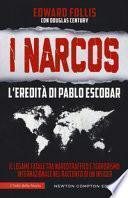 I Narcos. L'eredità di Pablo Escobar