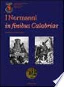 I Normanni in finibus Calabriae