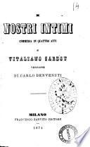 I nostri intimi commedia in quattro atti di Vitaliano Sardou