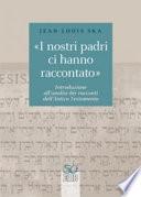 «I nostri padri ci hanno raccontato». Introduzione all'analisi dei racconti dell'Antico Testamento