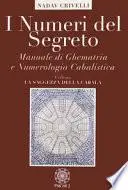 I numeri del segreto. Manuale di ghematria e numerologia cabalistica