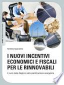 I nuovi incentivi economici e fiscali per le rinnovabili