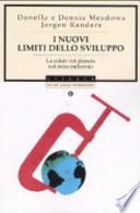 I nuovi limiti dello sviluppo. La salute del pianeta nel terzo millennio