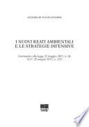 I nuovi reati ambientali e le strategie difensive