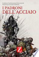 I padroni dell'acciaio